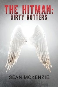bokomslag The Hitman: Dirty Rotters