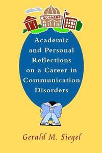 bokomslag Academic and Personal Reflections on a Career in Communication Disorders