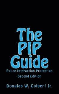 bokomslag The PIP Guide: Police Interaction Protection