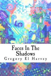 bokomslag Faces In The Shadows: Large Print Edition