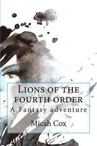 bokomslag Lions of the fourth order