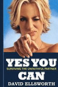 bokomslag Yes You Can: Surviving the unfaithful partner