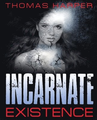 Incarnate: Existence 1