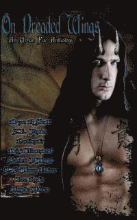 Bryan R. South, Scarlett F. Angell - On Dreaded Wings: An Urban Fae Charity Anthology, Häftad