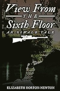 bokomslag View from the Sixth Floor: : An Oswald Tale