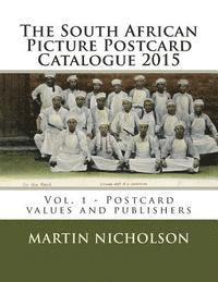 bokomslag The South African Picture Postcard Catalogue 2015: Vol. 1 - Postcard values and publishers
