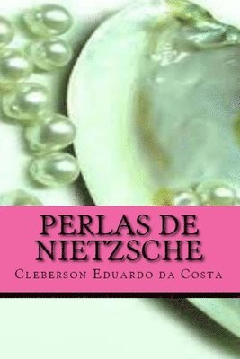 Cleberson Eduardo Da Costa, Cleberson Eduardo da Costa - Perlas de Nietzsche, Häftad