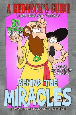 A Redneck's Guide Behind The Miracles 1