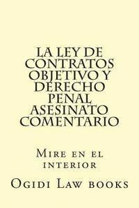 bokomslag La ley de Contratos Objetivo y Derecho Penal Asesinato Comentario: Mire en el interior