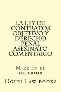 bokomslag La ley de Contratos Objetivo y Derecho Penal Asesinato Comentario: Mire en el interior