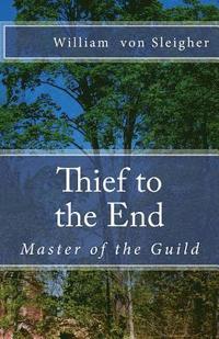 bokomslag Thief to the End: Master of the Guild