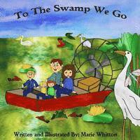 bokomslag To The Swamp We Go