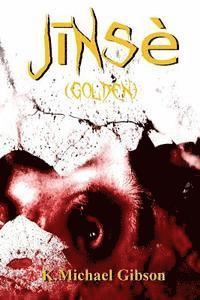 Jinse (Golden): A Vampire tale
