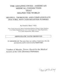 The Amazing Swiss--American Medical Connection That Helped the World: Helpful Thorough, and Compassionate Doctors, Not Cash Register Pushers 1