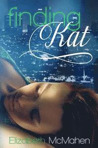 Elizabeth McMahen - Finding Kat, Häftad