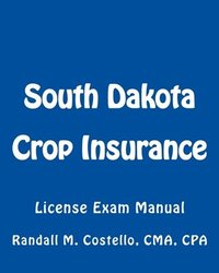 bokomslag South Dakota Crop Insurance: License Exam Manual