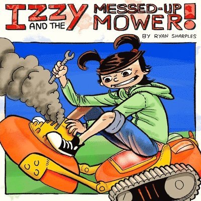 Izzy and the Messed Up Mower 1