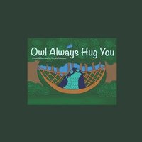 bokomslag Owl Always Hug You