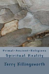 bokomslag Primal-Ancient-Religions: Spiritual Reality