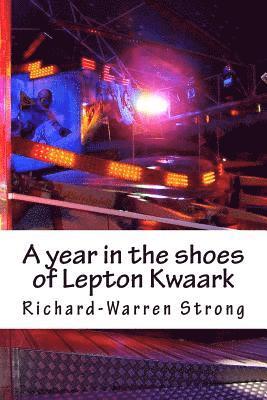 bokomslag A year in the shoes of Lepton Kwaark