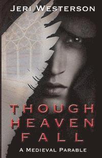 Jeri Westerson - Though Heaven Fall, Häftad