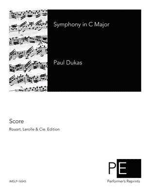 Paul Dukas - Symphony in C Major, Häftad