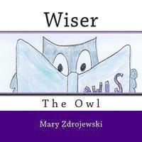 Mary Zdrojewski - Wiser the Owl, Häftad