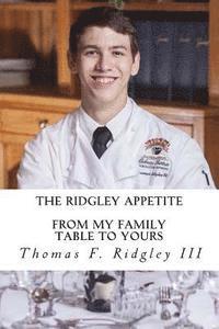 bokomslag The Ridgley Appetite: From My Family Table To Yours