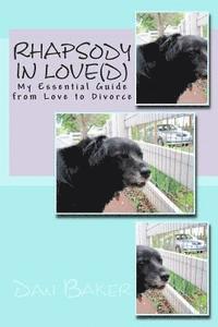 bokomslag Rhapsody in Love(d): My Essential Guide from Love to Divorce