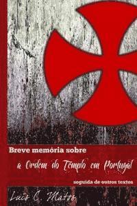 Luis C. Matos - Breve Memória Sobre a Ordem do Templo em Portugal, Häftad