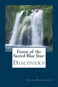 bokomslag Forest of the Sacred Blue Star: : Discovery