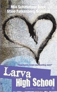 bokomslag Larva High School 3 - Influence & Independence