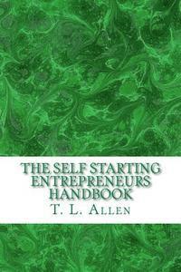 bokomslag The Self Starting Entrepreneurs Handbook