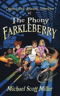 bokomslag The Phony Farkleberry: Twisted Oak Amateur Detectives #1