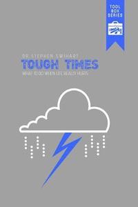 bokomslag Tough Times: What to Do When Life Really Hurts