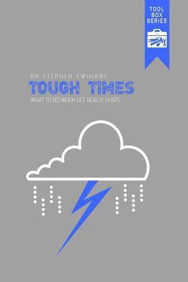 bokomslag Tough Times: What to Do When Life Really Hurts