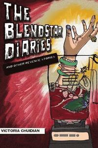 bokomslag The Blendstar Diaries: & Other Short Stories