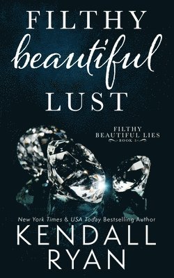 Kendall Ryan - Filthy Beautiful Lust, Häftad