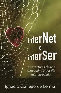 bokomslag InterNet e InterSer: Las aventuras de una humanidad cada día más enredada