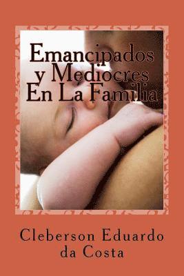 bokomslag Emancipados y Mediocres en la Familia