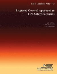 bokomslag NIST Technical Note 1743: Proposed General Approach to Fire-Safety Scenarios