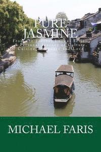 bokomslag Pure Jasmine: A Personal Journey of Culture, Cuisine, Language and Love