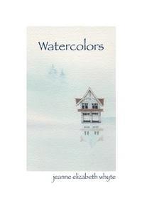 Jeanne Elizabeth Whyte - Watercolors, Häftad