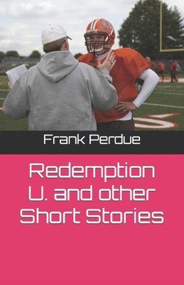 Redemption U. and other Short Stories 1