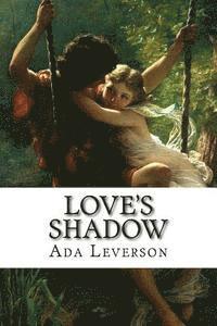 Love's shadow 1