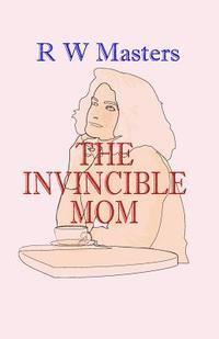 bokomslag The Invincible Mom