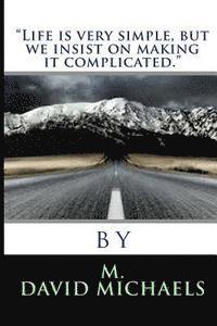 bokomslag "Life is very simple, but we insist on making it Complicated"