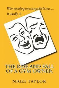 bokomslag The rise and fall of a Gym owner