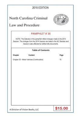 Tony Rivers Sr - North Carolina Criminal Law and Procedure-Pamphlet 16, Häftad