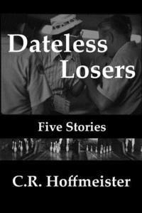 bokomslag Dateless Losers, Five Stories